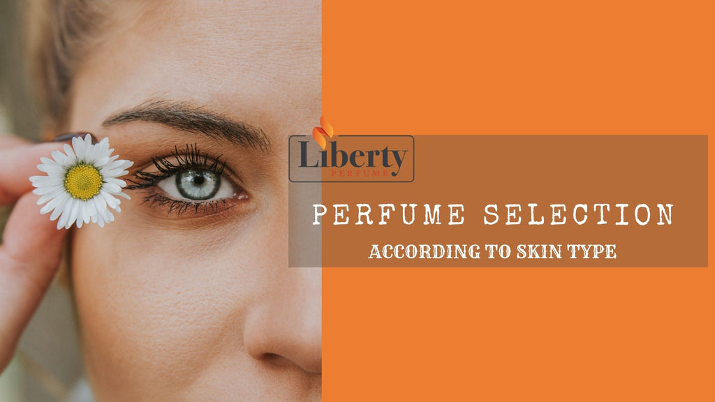 Perfume Selection According to Skin
