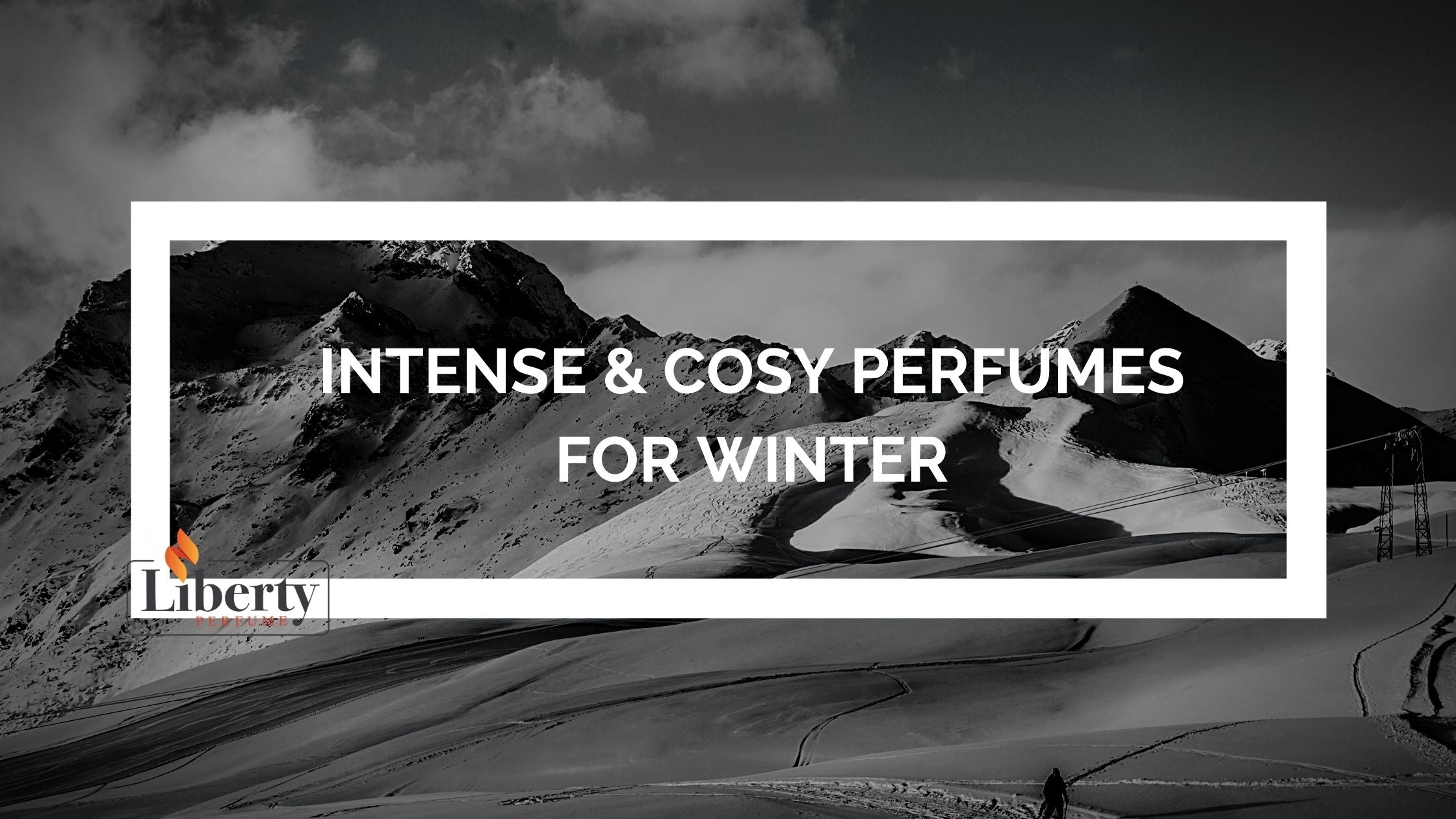 Intense and Cosy Perfumes For Winter