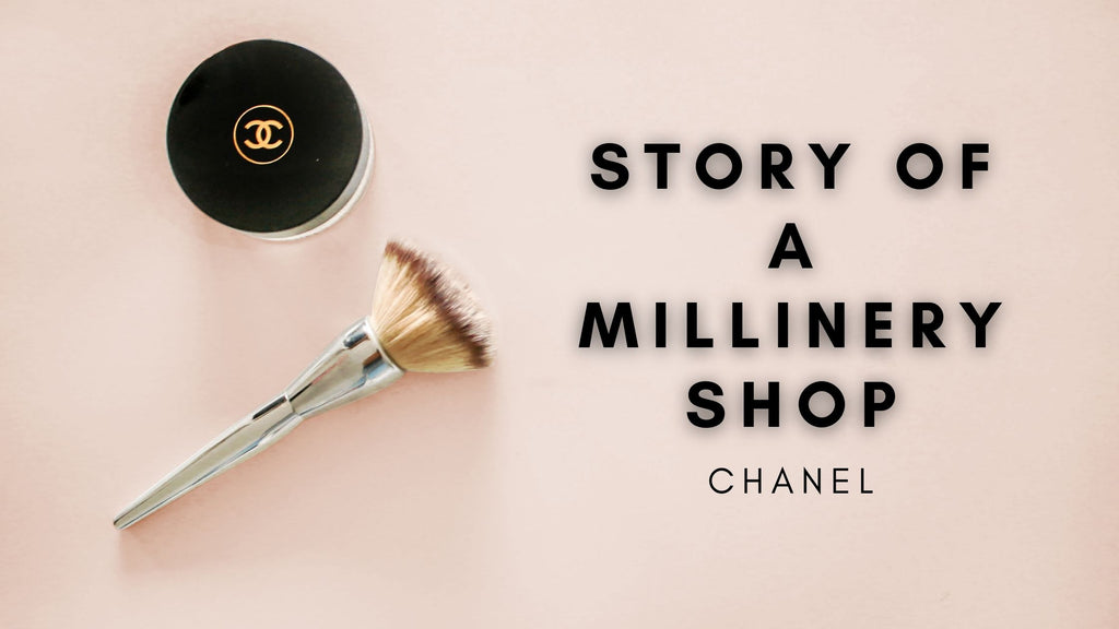 Story Of A Little Millinery Shop Called "Chanel"