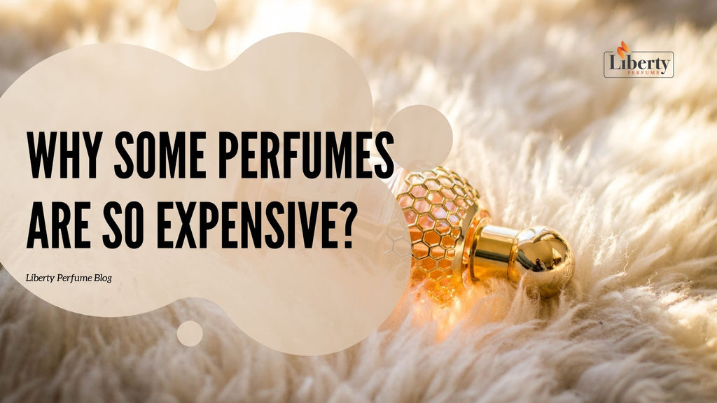 Why Some Perfumes Are So Expensive?